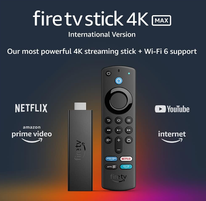 Fire TV Stick 4K Max (International Version) 4K streaming device, Wi-Fi 6, Alexa Voice Remote